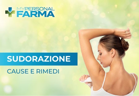 Sudorazione: Cause e Rimedi Sudorazione: Cause e Rimedi